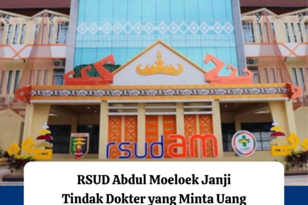 Tega seorang dokter RSUD ABDUL MOLOEK diduga minta uang Rp 8 juta scara pribadi